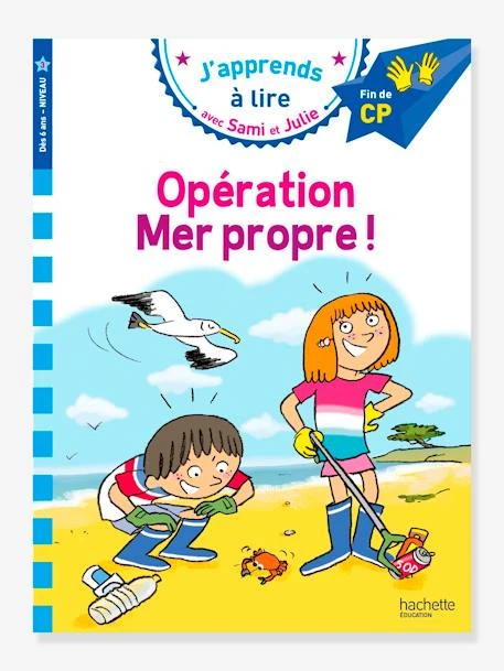 J'apprends à Lire Avec Sami Et Julie CP Niveau 3 - Opération Mer Propre ! - HACHETTE ÉDUCATION Blanc - Hachette 3 J'apprends à Lire Avec Sami Et Julie CP Niveau 3 - Opération Mer Propre ! - HACHETTE ÉDUCATION Blanc - Hachette
