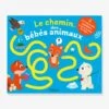 Le Chemin... Des Bébés Animaux - TOURBILLON Blanc - Hachette -Jouets et Rêves Soldes 2025 le chemin. des bebes animaux tourbillon