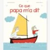 Livre - Ce Que Papa M'a Dit - ALBIN MICHEL Blanc - Hachette 2 Livre - Ce Que Papa M'a Dit - ALBIN MICHEL Blanc - Hachette -Jouets et Rêves Soldes 2025 livre ce que papa ma dit albin michel
