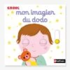 Livre KiDiDOC - Mon Imagier Du Dodo NATHAN Blanc - Nathan -Jouets et Rêves Soldes 2025 livre kididoc mon imagier du dodo nathan