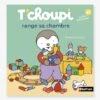 Livre T'choupi Range Sa Chambre - NATHAN Vert - Nathan -Jouets et Rêves Soldes 2025 livre tchoupi range sa chambre nathan
