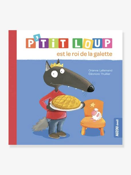 P'tit Loup - P'tit Loup Est Le Roi De La Galette - AUZOU Bleu - Auzou 3 P'tit Loup - P'tit Loup Est Le Roi De La Galette - AUZOU Bleu - Auzou